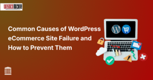 eCommerce site failure causes and prevention tips shown on a WordPress blog banner with icons for security, backups and performance