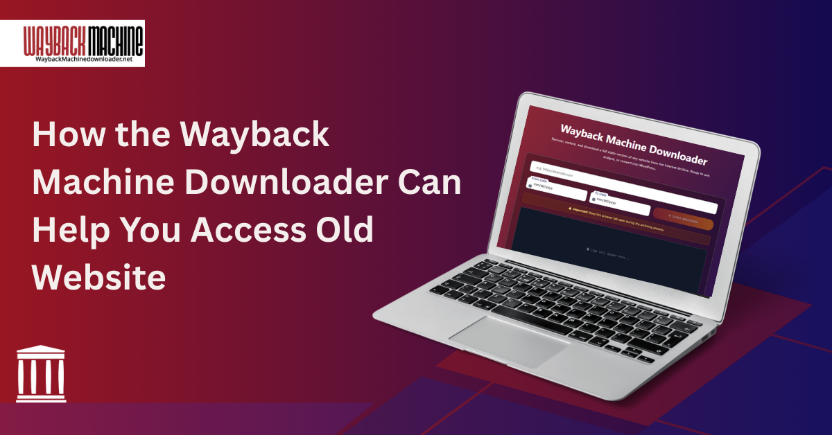 A promotional graphic for the Wayback Machine Downloader showing a laptop with the Wayback Machine Downloader interface on the screen and text explaining its use to access old websites